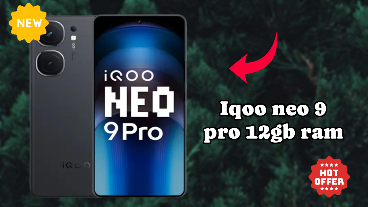 2026 IQOO Neo 9 Pro 12GB RAM: Best Smartphone in World for All Smartphone U