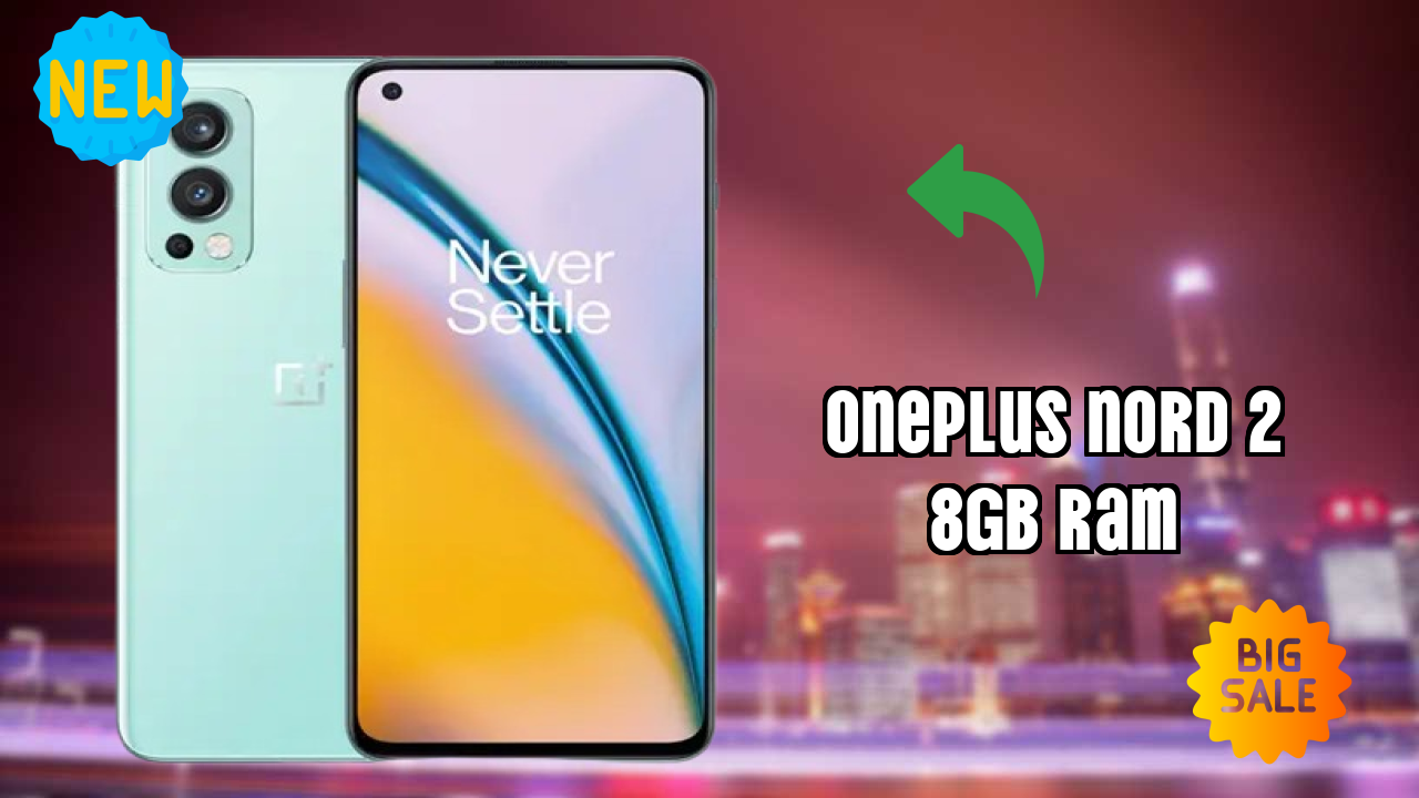 OnePlus Nord 2 8GB RAM Review: Is 8 GB RAM Enough for Gaming?