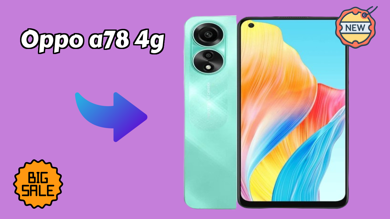 Why Oppo OPPO A78 4G is Perfect for Content Creators