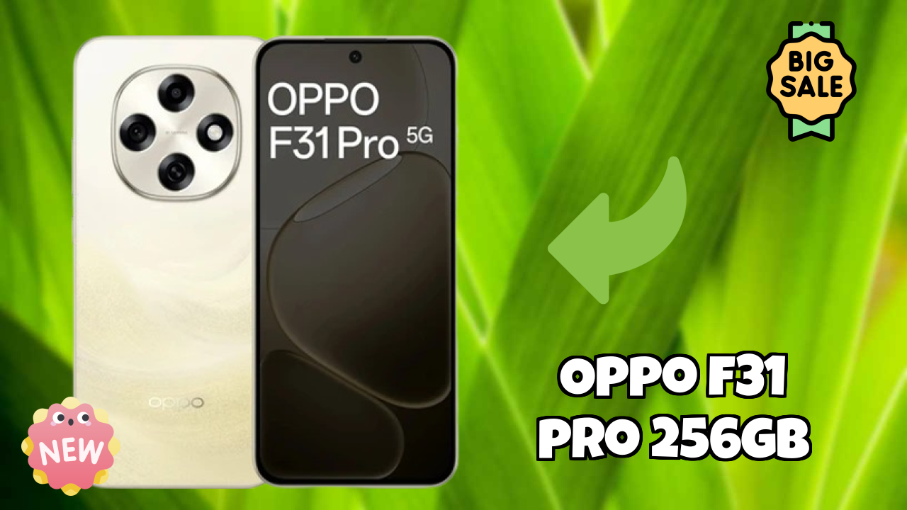 OPPO F31 Pro 256GB at ₹28,999 - Best Features & Specifications