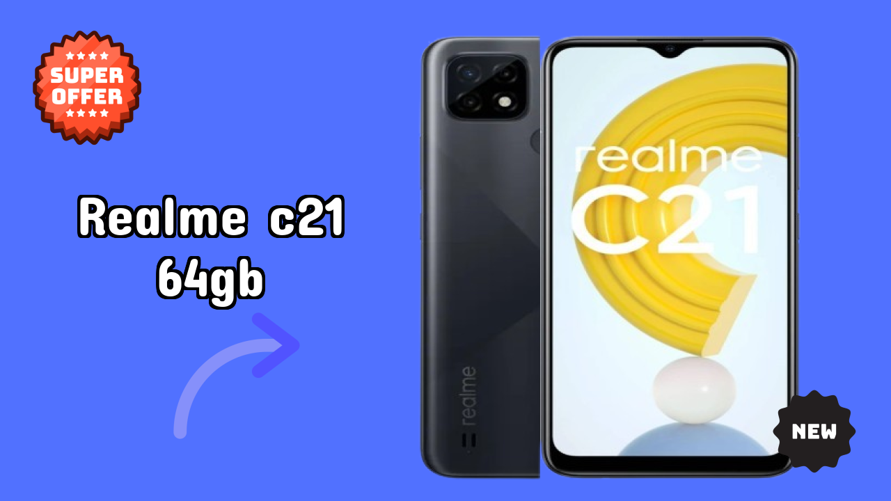 NewRealme C21 64GB 2026: Latest Mobile Phone with High Quolity Disa
