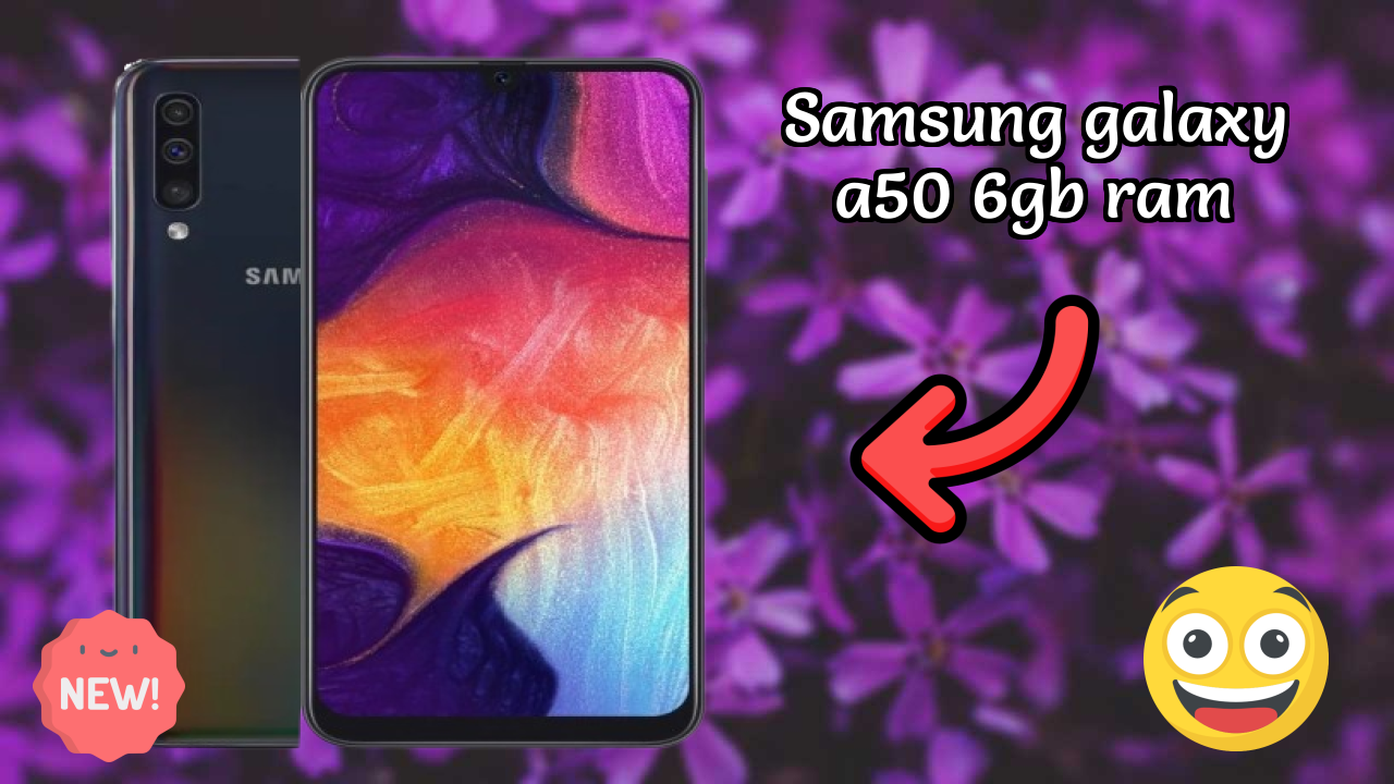 Is Samsung Galaxy A50 6GB RAM Leading the Mobile Market in 2026?