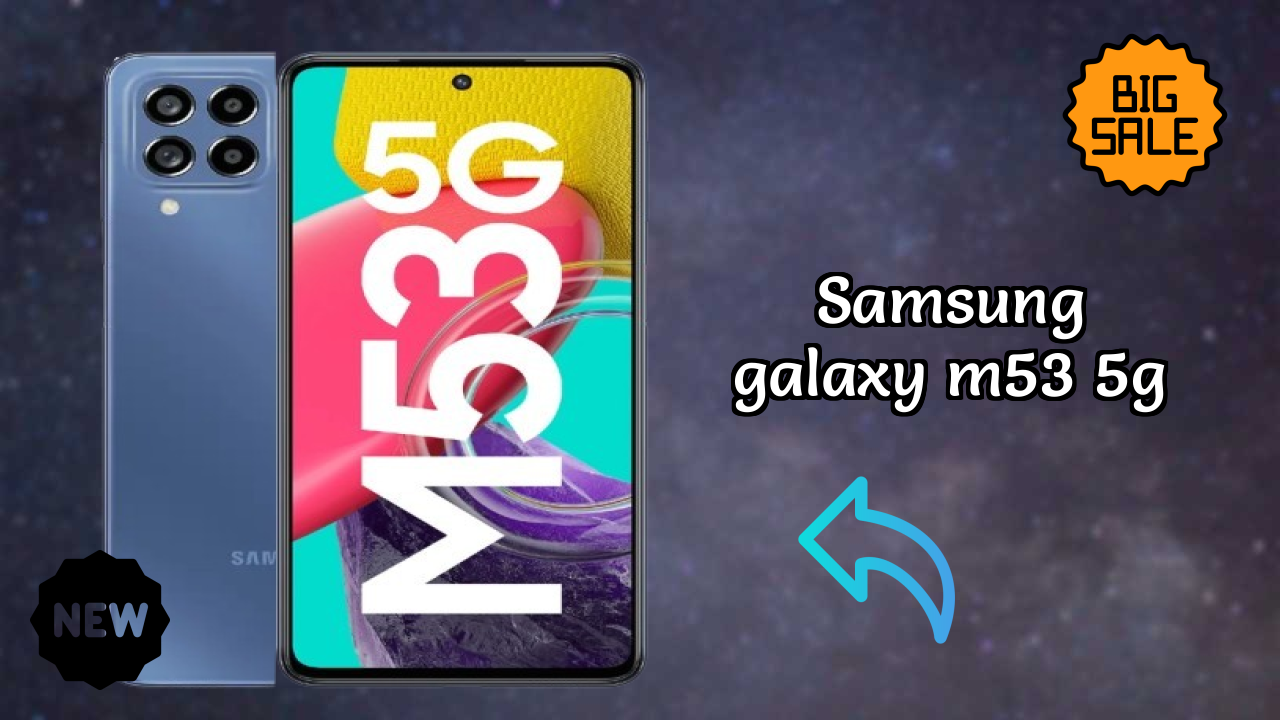Samsung Galaxy M53 5G at ₹20,999 - Complete Specifications