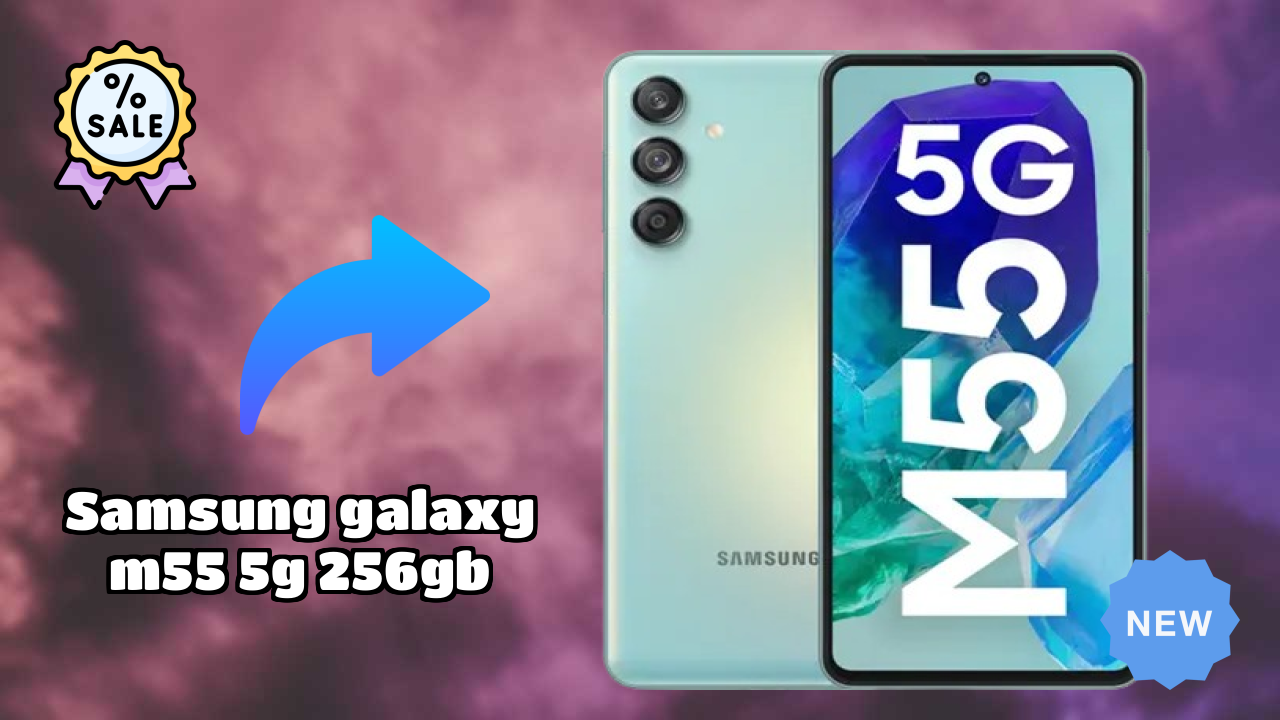 Samsung Galaxy M55 5G 256GB 2026 Feature-by-Feature Insight
