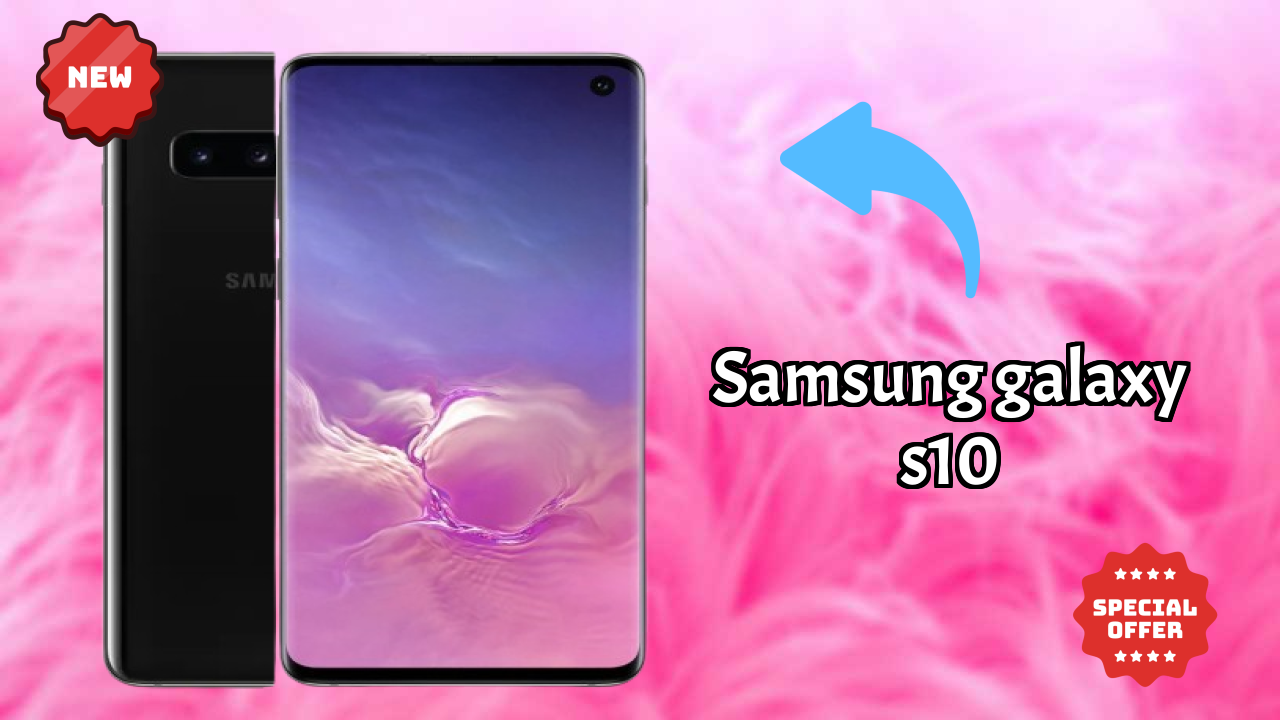 Best Budget Phone Alert: Samsung Galaxy S10 Now at Just ₹71,000
