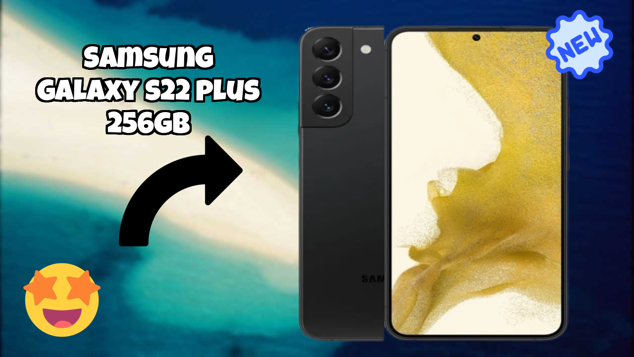 2026 Samsung Galaxy S22 Plus 256GB: Best And High quolity Smart Phone