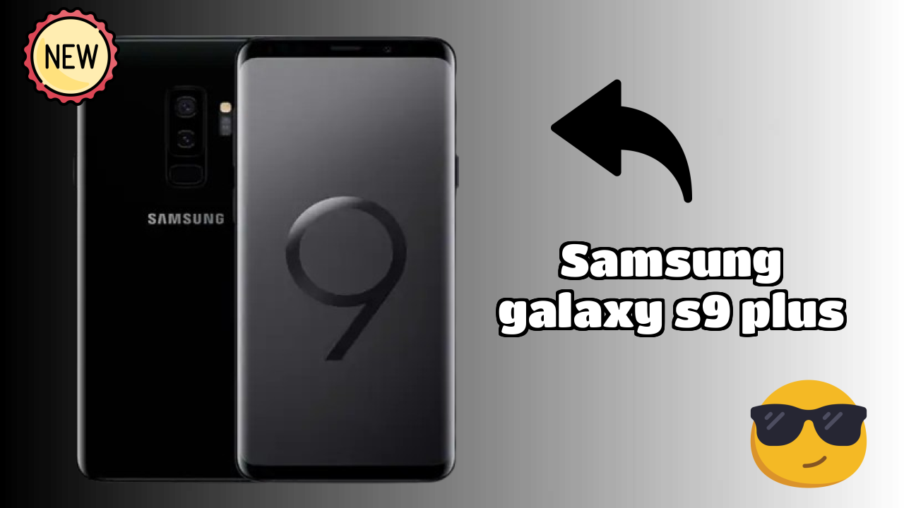 Samsung Galaxy S9 Plus 2026 All-Rounder Comparison Guide