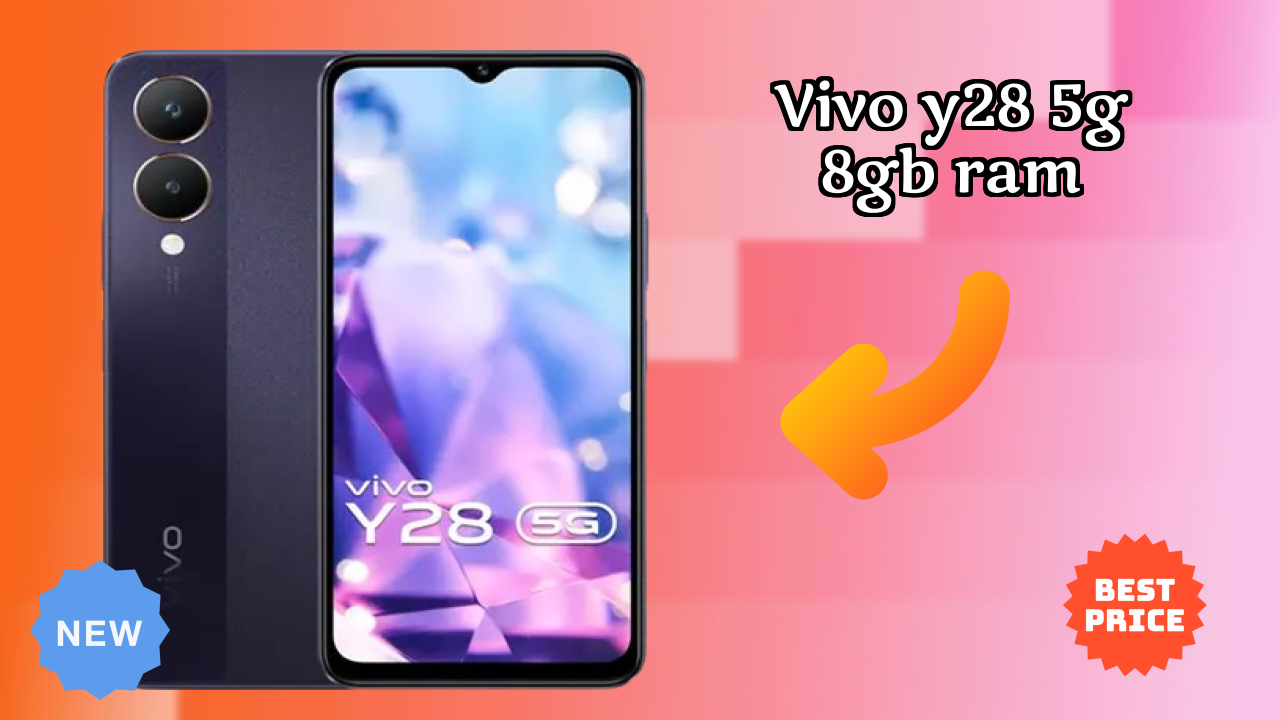 Vivo Y28 5G 8GB RAM 2026: Complete Guide and Review 