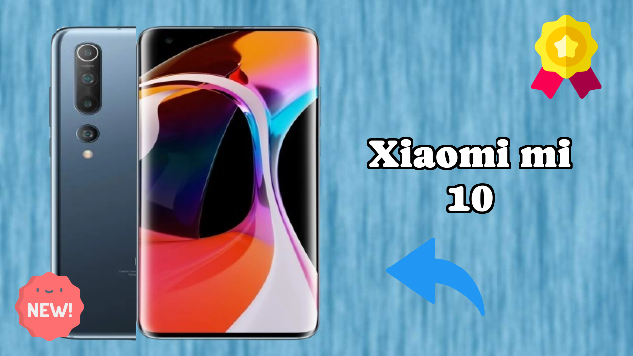 Xiaomi Mi 10 at ₹49,999 - Best Deal Available Now